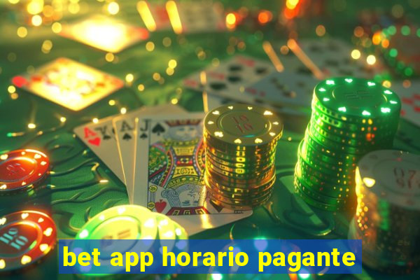 bet app horario pagante